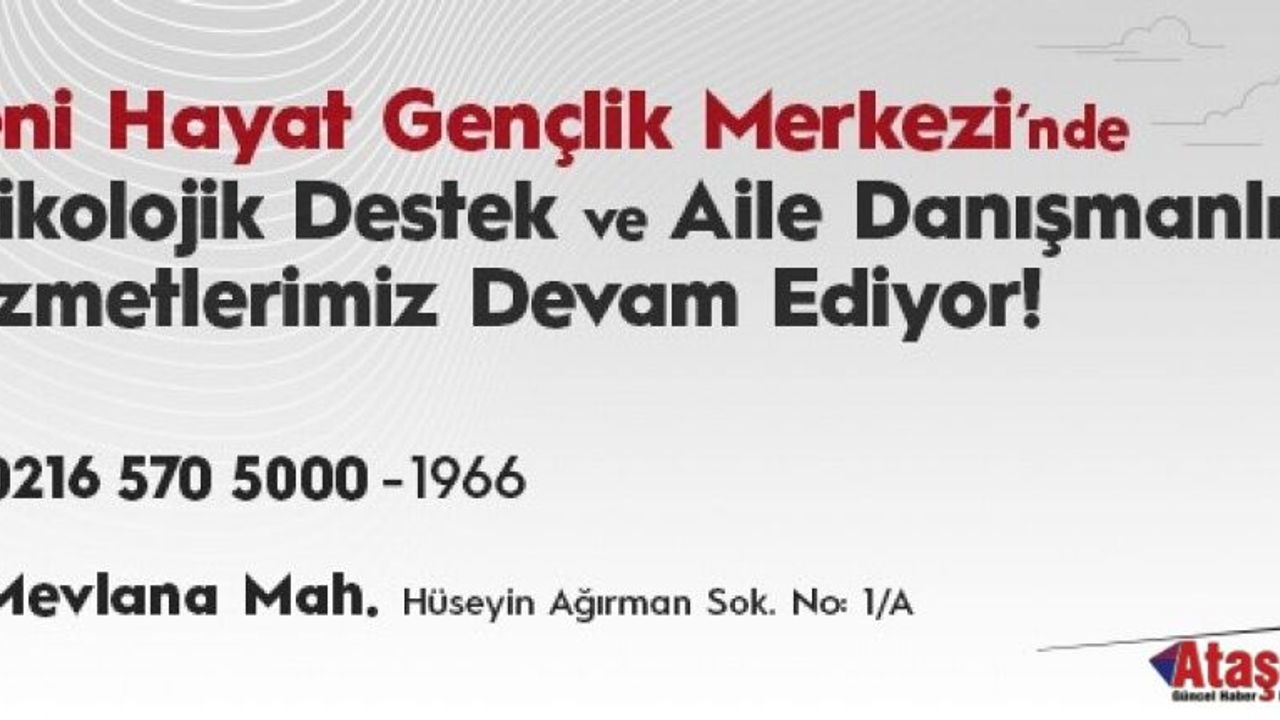 ATAŞEHİR BELEDİYESİ “PSİKOLOJİK DESTEK” VE “AİLE DANIŞMANLIĞI” HİZMETİ