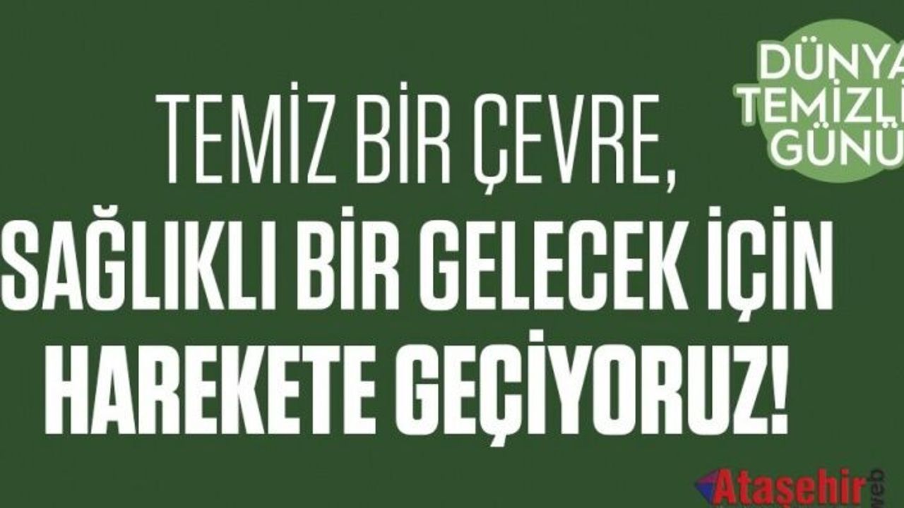 ÇEVRESEVERLER, TEMİZ BİR ÇEVRE VE SAĞLIKLI BİR GELECEK İÇİN ATAŞEHİR’DE BULUŞUYOR