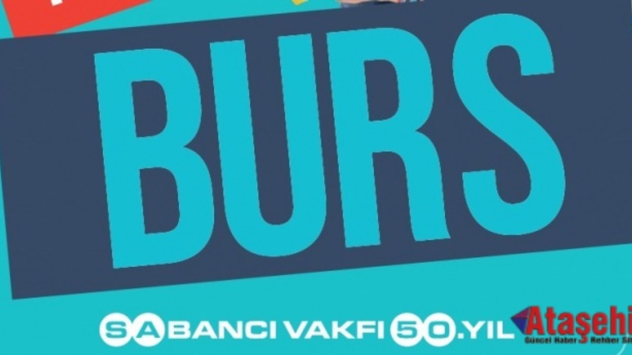 SABANCI VAKFI’NIN 2024-2025 DÖNEMİ BURS BAŞVURULARI BAŞLADI 