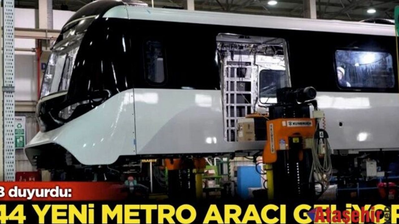 İstanbul'a 144 yeni metro aracı geliyor