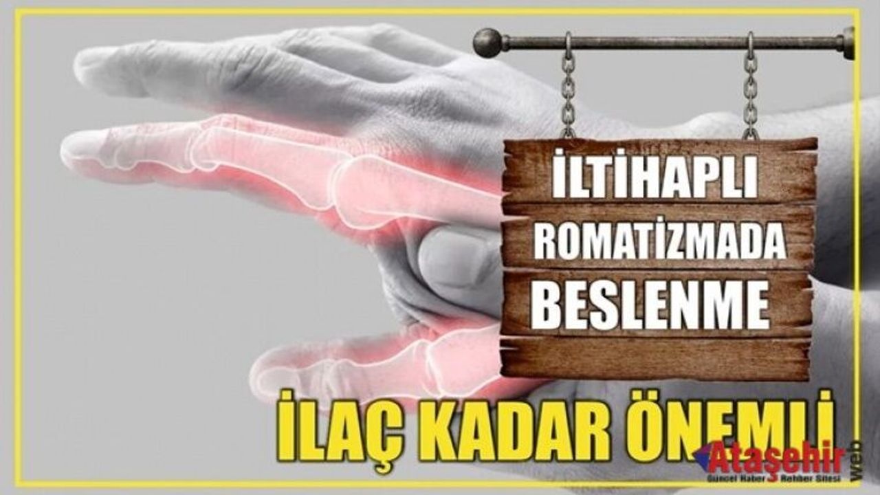 İLTİHAPLI ROMATİZMADA BESLENME İLAÇ KADAR ÖNEMLİ!