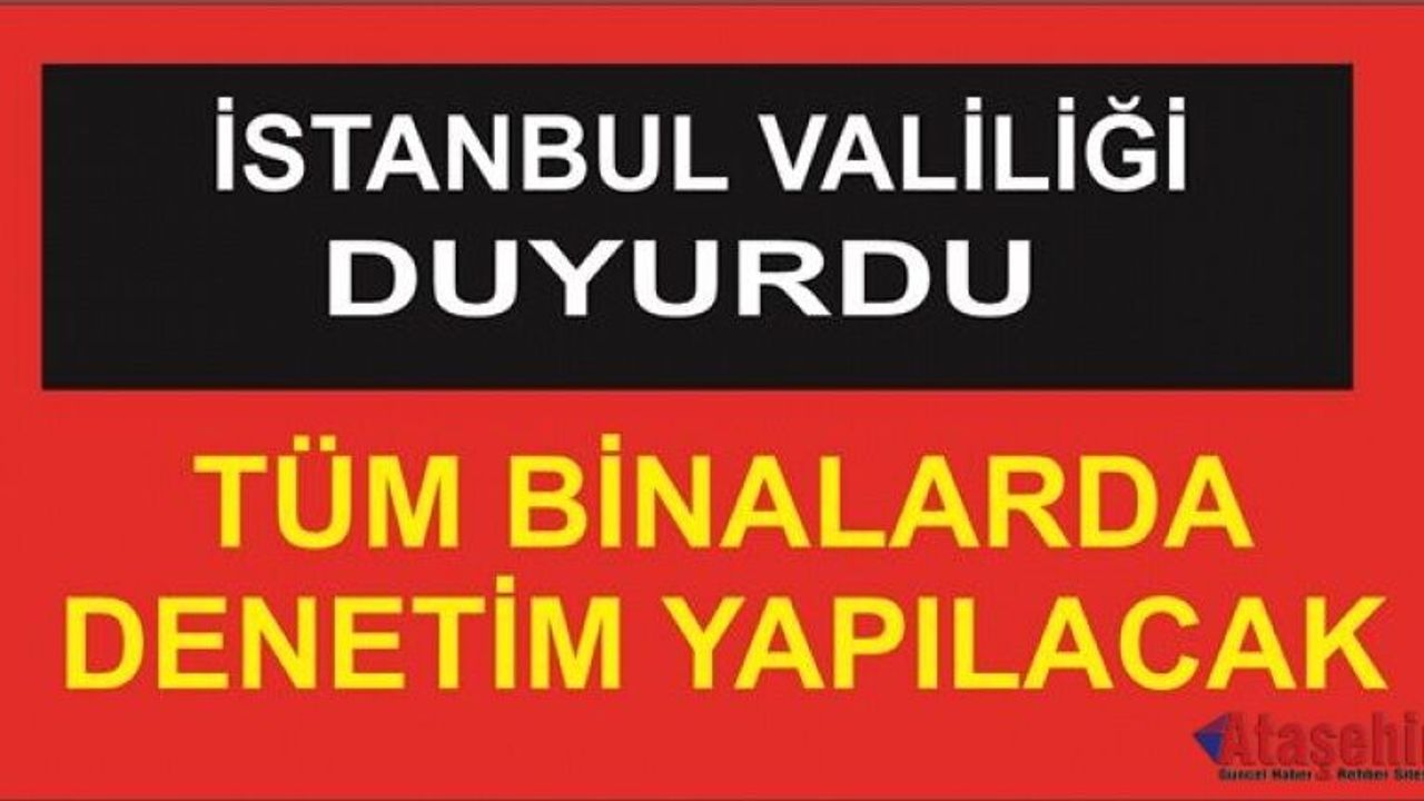 İstanbul Valiliği'nden 'yangın denetimi' kararı!