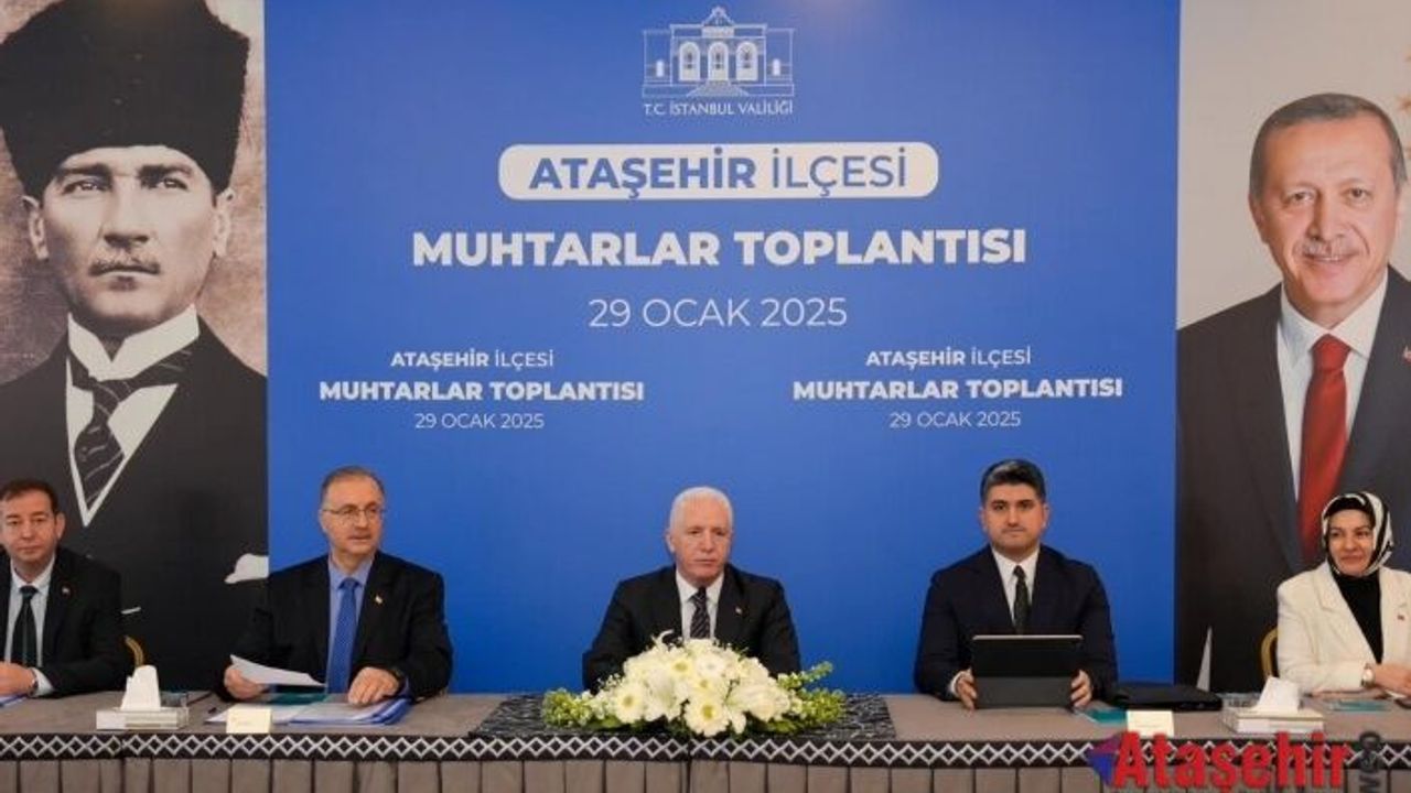 Vali Gül, Ataşehir’deki Muhtarlar Toplantısı’na başkanlık etti