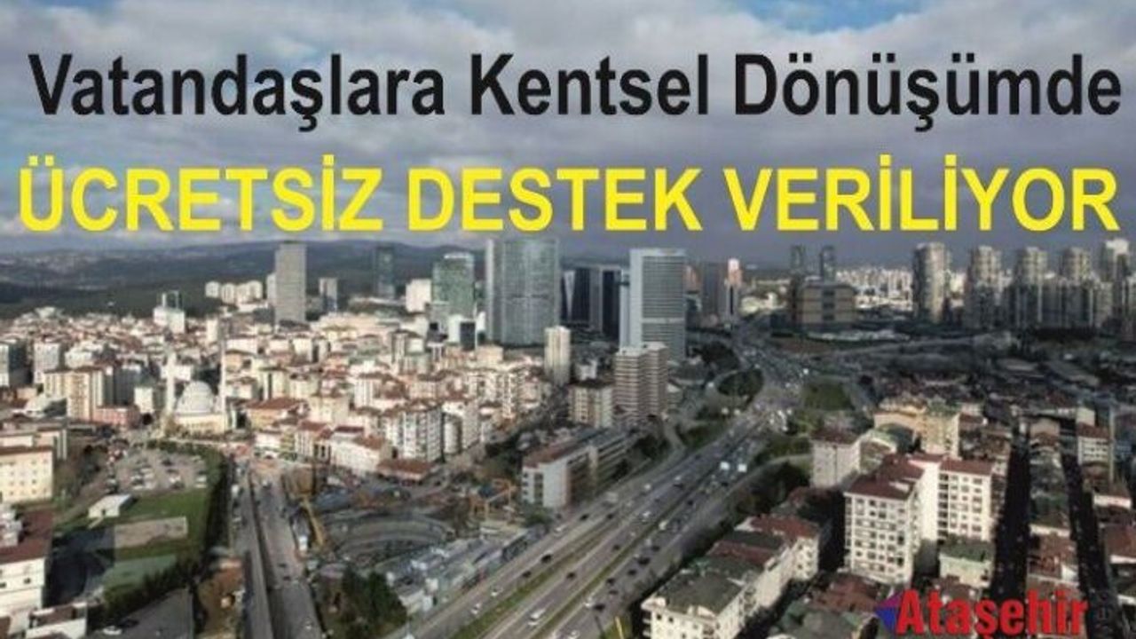 Vatandaşlara kentsel dönüşümde ücretsiz teknik destek Veriliyor