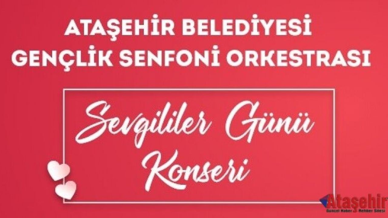 GENÇLİK SENFONİ ORKESTRASI’NDAN SEVGİLİLER GÜNÜ’NE ÖZEL KONSER