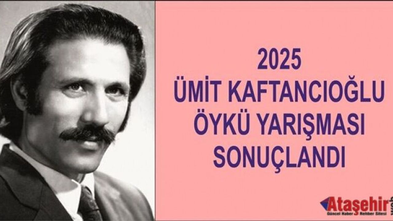 2025 ÜMİT KAFTANCIOĞLU ÖYKÜ YARIŞMASI SONUÇLANDI