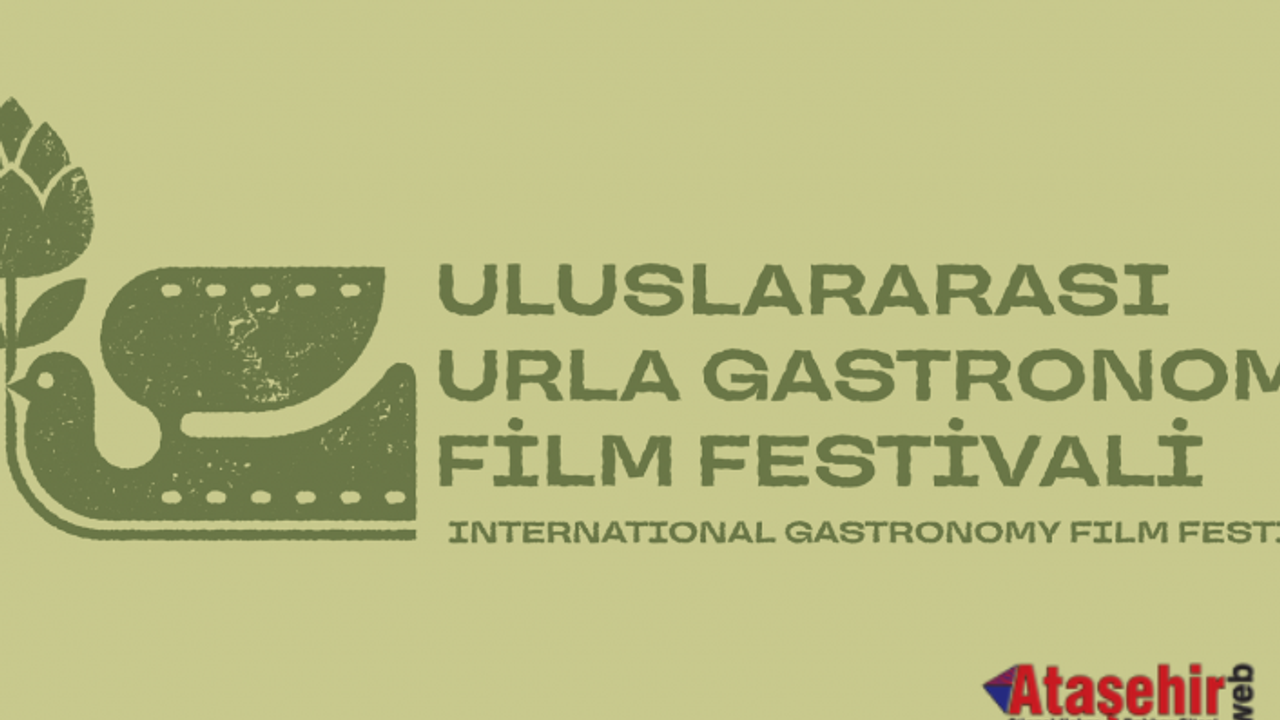ULUSLARARASI URLA GASTRONOMİ FİLM FESTİVALİ BAŞLIYOR