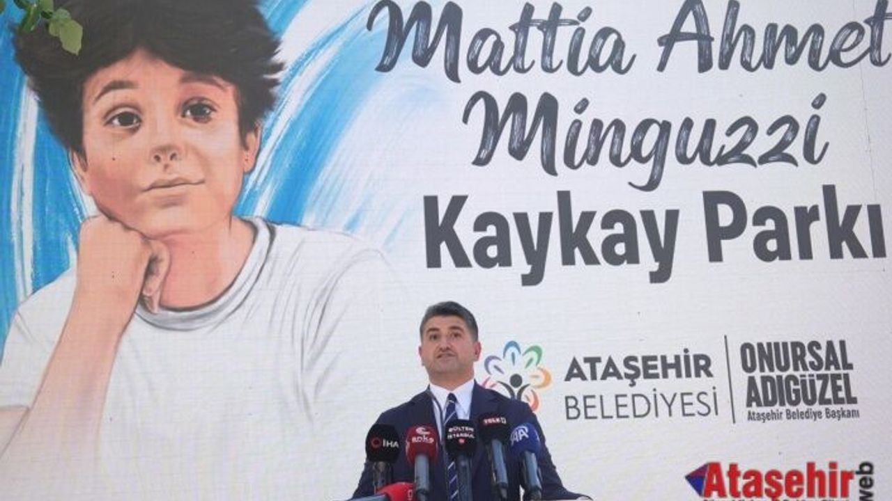 ATAŞEHİR’DE  “MATTİA AHMET MİNGUZZİ KAYKAY PARKI” AÇILDI