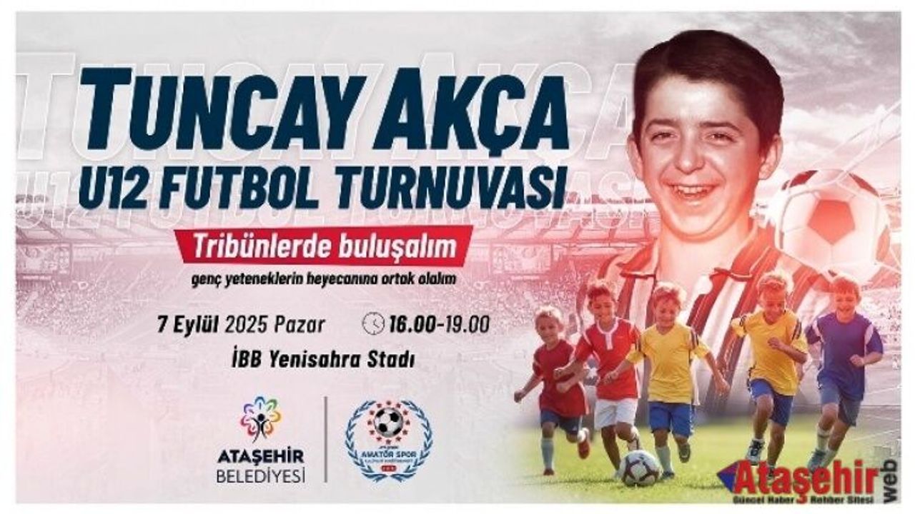 Tuncay Akça U12 Futbol Turnuvası’na Davet