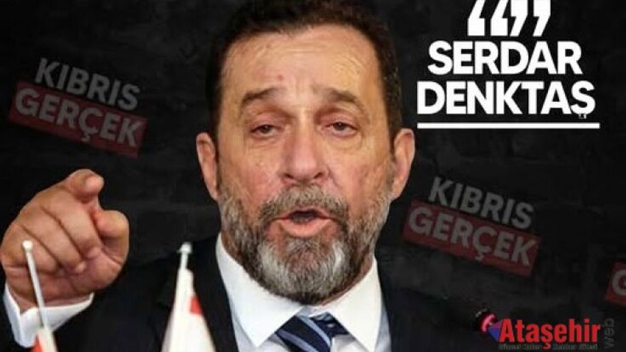 Serdar Denktaş: “Ne Rum’a yama, ne de Türkiye’ye vilayet olmam!”