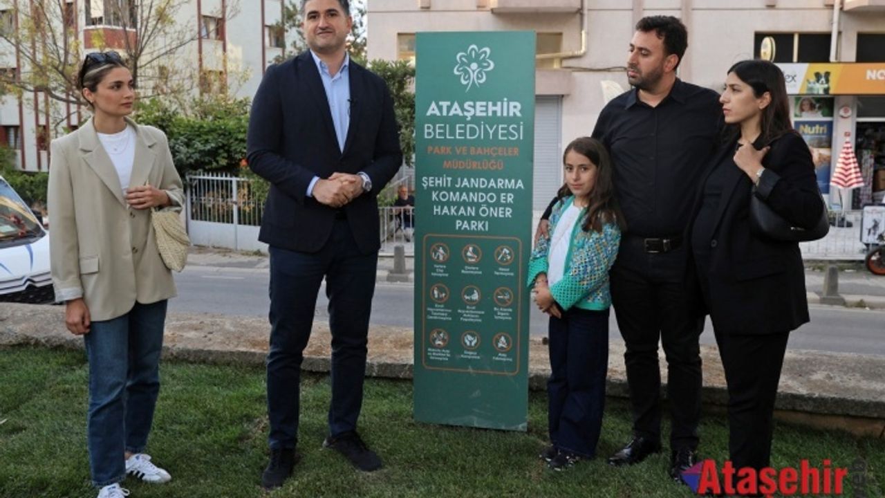 ŞEHİDİN İSMİ ATAŞEHİR’DE BİR PARKTA YAŞAYACAK