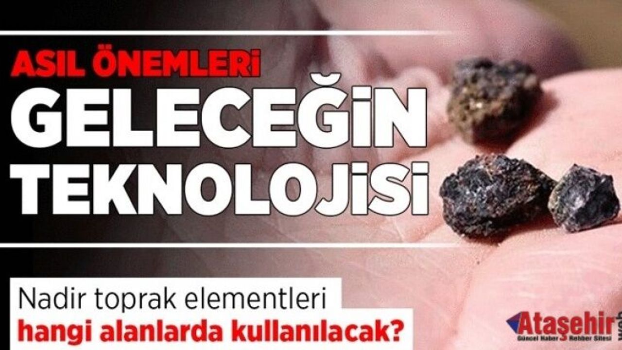 Türkiye Nadir Toprak Elementlerinde Dünya İkincisi