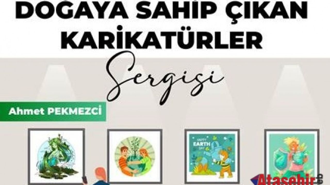  “Doğaya Sahip Çıkan Karikatürler” Sergisi Ataşehir’de Açılıyor