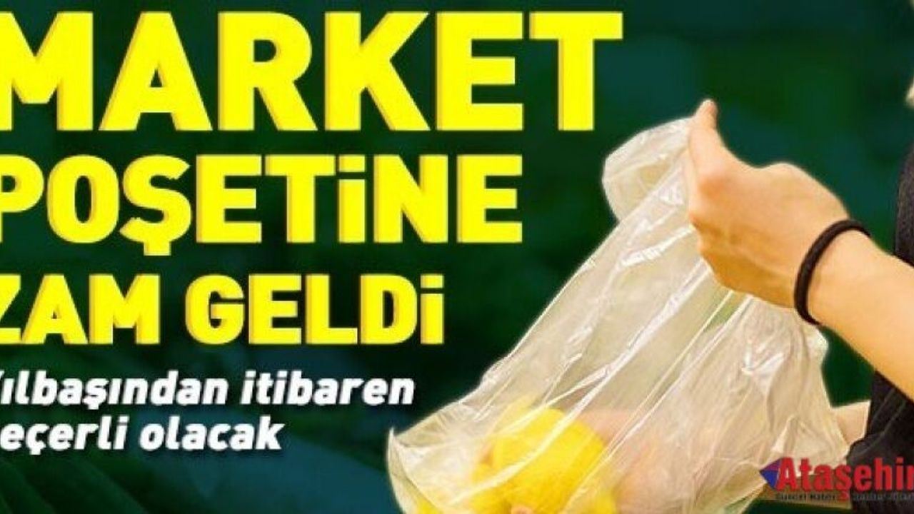 Market Plastik Poşetlerine Zam: 