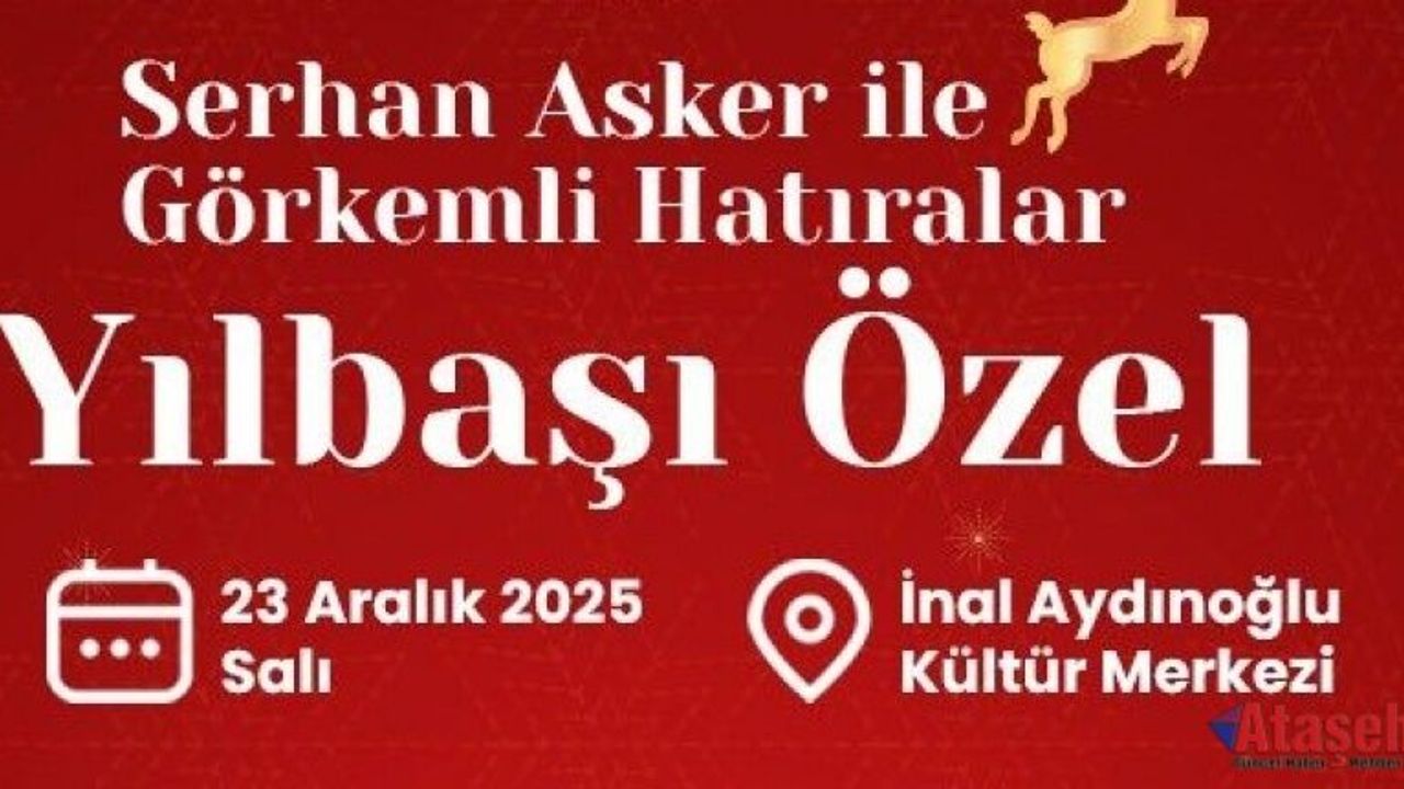 Serhan Asker ile Görkemli Hatıralar – Yılbaşı Özel Ataşehir'de