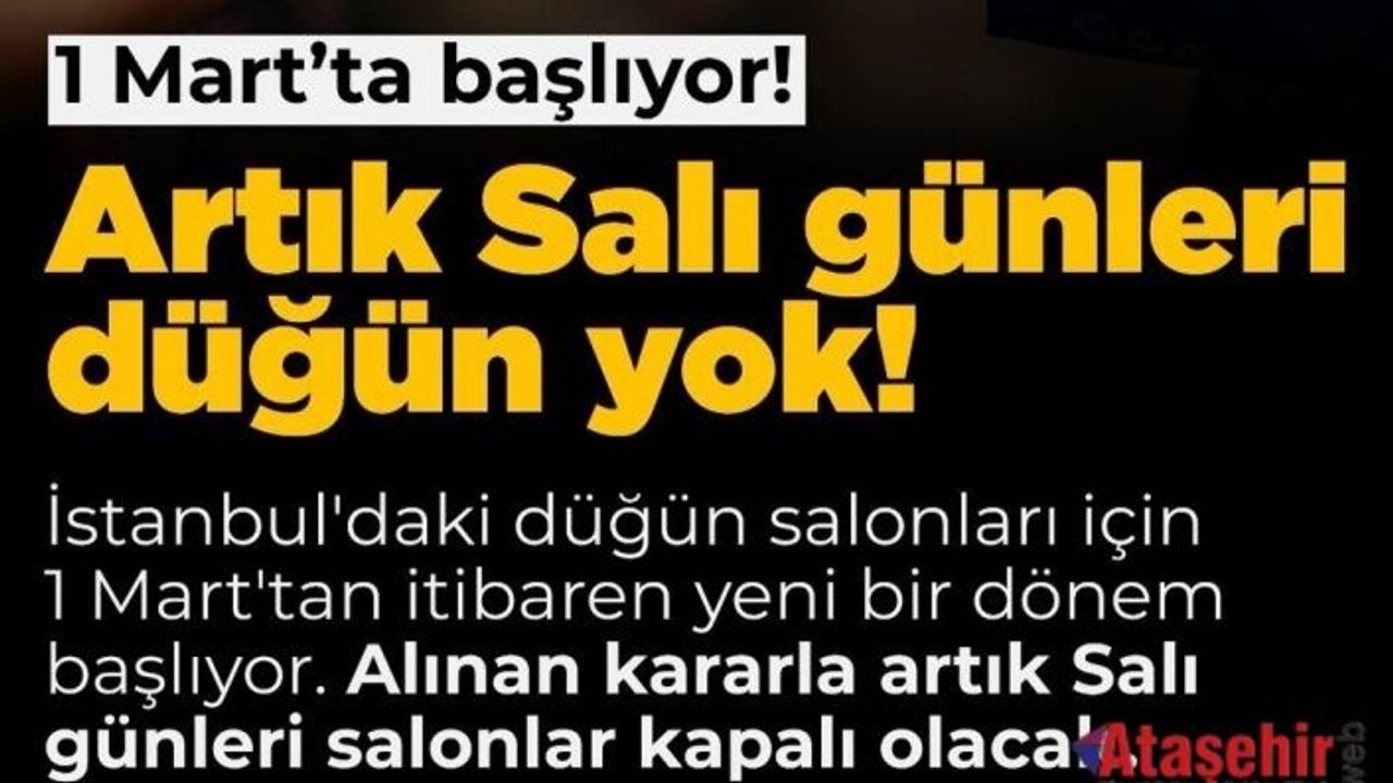 İstanbul’da Düğün Salonları Salı günü, tatil olacak