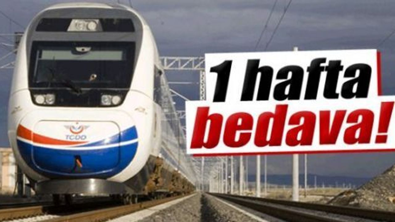 Yüksek Hızlı Tren Konya-İstanbul arası bir hafta ücretsiz
