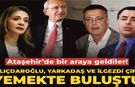 Ataşehir’de Kritik Gece: Kılıçdaroğlu, İlgezdi ve Yarkadaş Yemekte Buluştu!