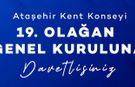 ATAŞEHİR KENT KONSEYİ 19. OLAĞAN GENEL KURULU’NA DAVETLİSİNİZ!
