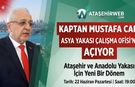 Kaptan Mustafa Can Asya Yakası Çalışma Ofisini Bu Akşam Açıyor!