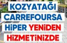 Kozyatağı CarrefourSA Hiper Kapılarını Yeniden Ziyaretçilerine Açtı!
