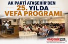 AK PARTİ ATAŞEHİR’DEN 25. YILDA VEFA PROGRAMI