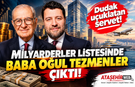 Milyarderler Listesinde Tezmenler Çıktı!