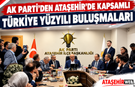 AK Parti’den Ataşehir’de Kapsamlı “Türkiye Yüzyılı Buluşmaları” Gerçekleştiriliyor