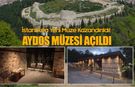 Aydos Müzesi Açıldı!