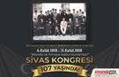 Sivas Kongresi 107 Yaşında!