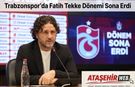 Trabzonspor'da Fatih Tekke Dönemi Sona Erdi!