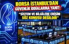 Borsa İstanbul’dan Güvenlik İddialarına Yanıt: "Sistem ve Bilgilere Erişim Söz Konusu Değildir"