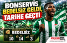 Bonservis Bedelsiz Geldi, Tarihe Geçti: