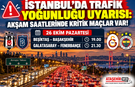 İstanbul'da Trafik Yoğunluğu Uyarısı: Akşam Saatlerinde Kritik Maçlar Var!