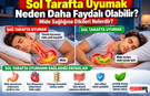 Sol Tarafta Uyumak Neden Daha Faydalı Olabilir?