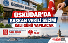 Üsküdar’da Yeni Belediye Başkan Vekili Seçimi Salı Günü Yapılacak!