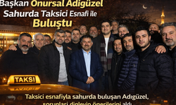 Başkan Adıgüzel Taksici Esnafıyla Sahur'da Buluştu
