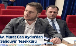 "AV. MURAT CAN AYDIN: HİZMET NOKTASINDA YAPICI OLACAĞIZ"