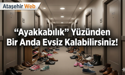 "Ayakkabılık" Yüzünden Bir Anda Evsiz Kalabilirsiniz!