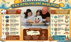 ATAEVLERİNDE YAZ ATÖLYELERİ BAŞLIYOR