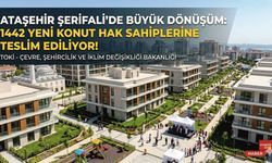 Ataşehir Şerifali’de Büyük Dönüşüm: 1442 Yeni Konut Hak Sahiplerine Teslim Ediliyor!