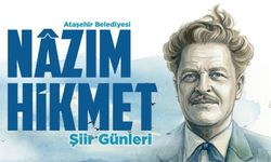 Ataşehir'de Şiir Şöleni: 6. Uluslararası Nâzım Hikmet Şiir Günleri Başlıyor