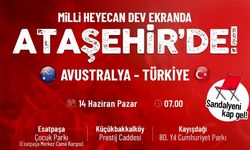 Ataşehir’de Milli Maç Dev Ekranlarda Yayınlanacak!
