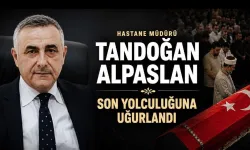 Hastane Müdürü Tandoğan Alpaslan Son Yolculuğuna Uğurlandı