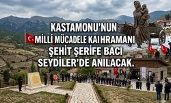 ŞEHİT ŞERİFE BACI SEYDİLER’DE ANILACAK