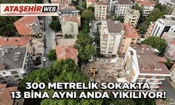 300 METRELİK SOKAKTA 13 BİNA AYNI ANDA YIKILIYOR!