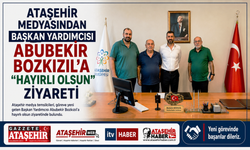 ATAŞEHİR MEDYASINDAN BAŞKAN YARDIMCISI ABUBEKİR BOZKIZIL’A "HAYIRLI OLSUN" ZİYARETİ