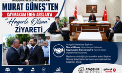Murat Güneş’ten Kaymakam Eren Arslan’a "Hayırlı Olsun" Ziyareti