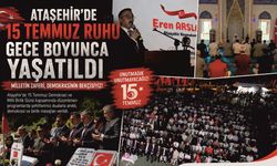 ATAŞEHİR'DE 15 TEMMUZ RUHU GECE BOYUNCA YAŞATILDI