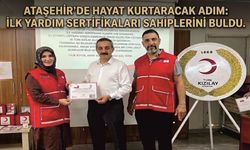 ATAŞEHİR'DE İLK YARDIM SERTİFİKALARI SAHİPLERİNİ BULDU
